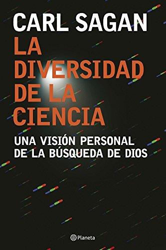 La diversidad de la ciencia : una visión personal de la búsqueda de Dios (Planeta)