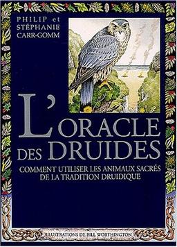 L'oracle des druides : comment utiliser les animaux sacrés de la tradition druidique