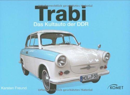 Trabi: Das Kultauto der DDR