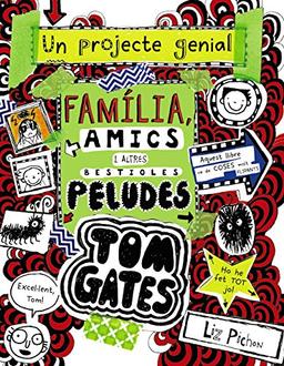 Tom Gates: Família, amics i altres bestioles peludes (Catalá - A PARTIR DE 10 ANYS - PERSONATGES I SÈRIES - Tom Gates)