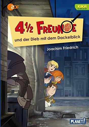 4 1/2 Freunde: 4 1/2 Freunde und der Dieb mit dem Dackelblick