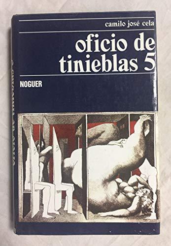 Oficio de tinieblas 5;: O, Novela de tesis escrita para ser cantada por un coro de enfermos (Nueva galeria literaria) (Spanish Edition)