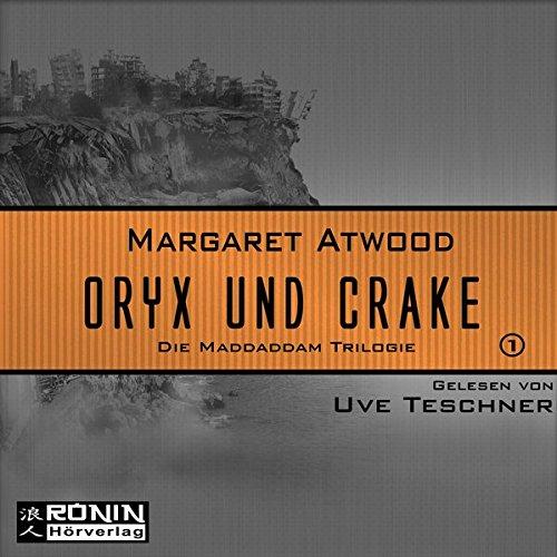 Oryx und Crake (MaddAddam 1)