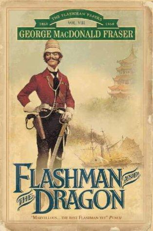 Flashman and the Dragon (The Flashman Papers)