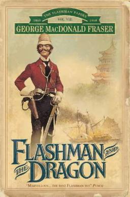 Flashman and the Dragon (The Flashman Papers)