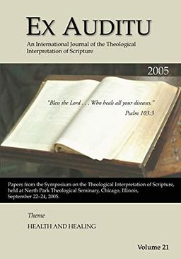 Ex Auditu - Volume 21: An International Journal for the Theological Interpretation of Scripture