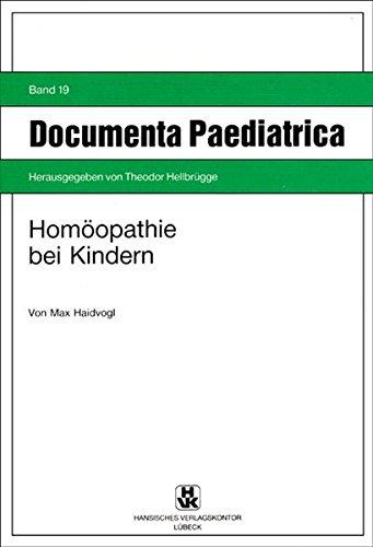 Homöopathie bei Kindern (Documenta Pädiatrica)