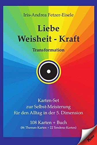 Liebe - Weisheit - Kraft: 108 Karten für den Alltag in der 5. Dimension mit Begleitbuch