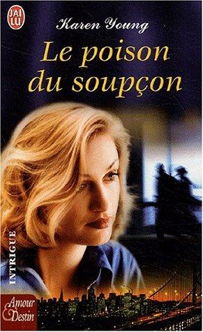 Le poison du soupçon