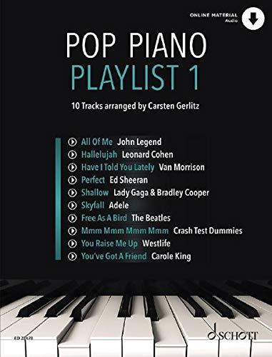 Pop Piano Playlist 1: 10 Tracks - arranged by Carsten Gerlitz. Band 1. Klavier.: 10 Tracks - arranged by Carsten Gerlitz. Band 1. Klavier. Ausgabe mit Online-Audiodatei.