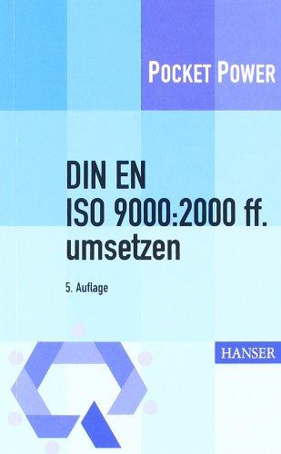 DIN EN ISO 9000:2000 ff. umsetzen: Gestaltungshilfen zum Aufbau Ihres Qualitätsmanagementsystems