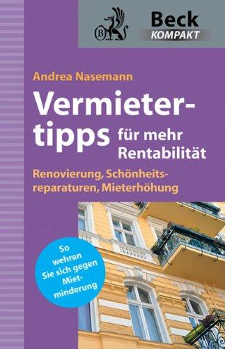 Die besten Vermietertipps für mehr Rentabilität: Renovierung, Schönheitsreparaturen, Mieterhöhung, Mietminderung abwehren