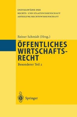 Öffentliches Wirtschaftsrecht: Besonderer Teil 2 (Enzyklopädie der Rechts- und Staatswissenschaft)