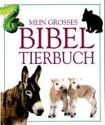 Mein großes Bibel-Tierbuch