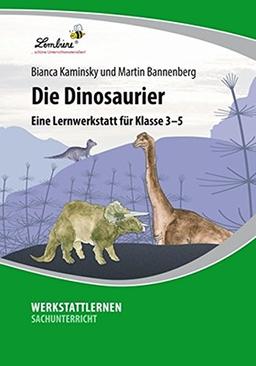 Die Dinosaurier: Eine Lernwerkstatt für den Sachunterricht in Klasse 3 - 5, Werkstattmappe