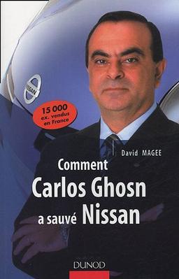 Comment Carlos Ghosn a sauvé Nissan