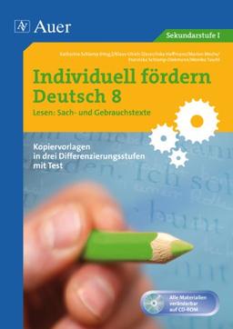 Individuell fördern Deutsch 8 Lesen Sach- und Gebrauchstexte: Kopiervorlagen in drei Differenzierungsstufen mit Tests (8. Klasse)