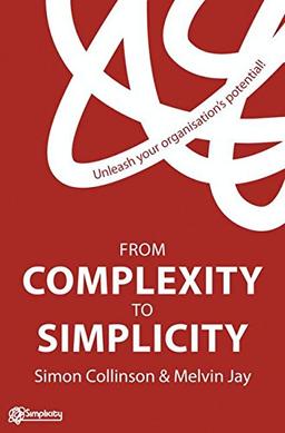 From Complexity to Simplicity: Unleash Your Organisation's Potential