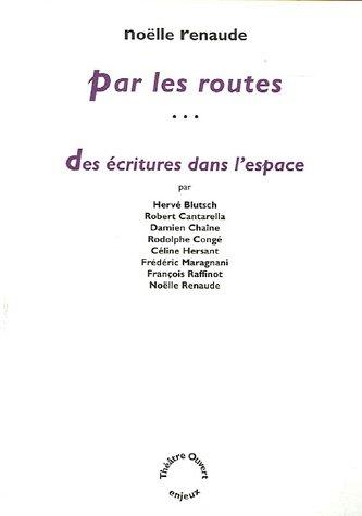 Par les routes. Des écritures dans l'espace