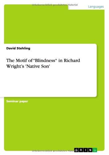 The Motif of "Blindness" in Richard Wright's 'Native Son'