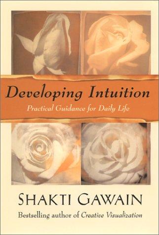 Developing Intuition: Practical Guidance for Daily Life