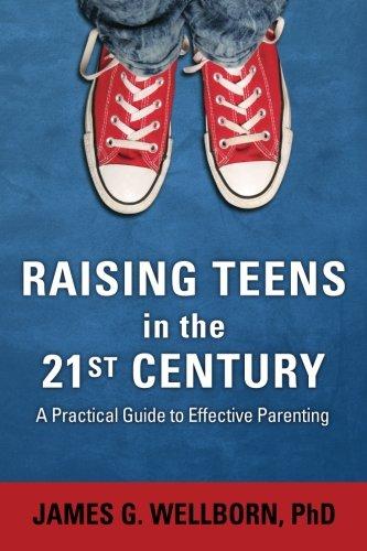 Raising Teens in the 21st Century