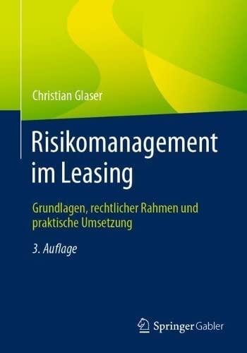 Risikomanagement im Leasing: Grundlagen, rechtlicher Rahmen und praktische Umsetzung