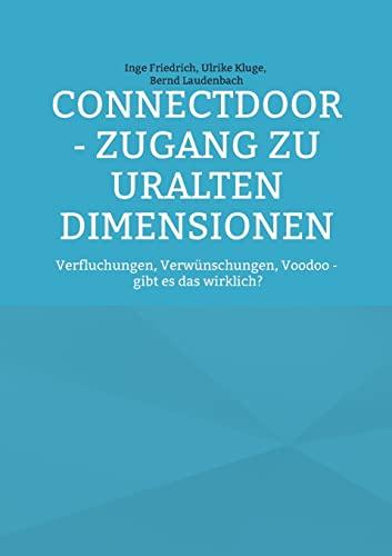 ConnectDoor - Zugang zu uralten Dimensionen: Verfluchungen, Verwünschungen, Voodoo - gibt es das wirklich?