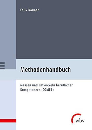 Methodenhandbuch: Messen und Entwickeln beruflicher Kompetenzen (COMET)