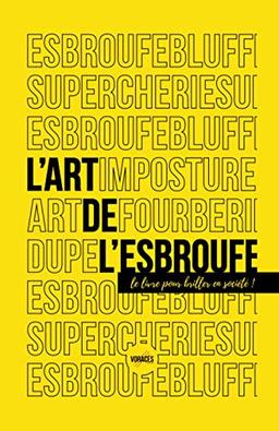 L'art de l'esbroufe: Le livre pour briller en société !