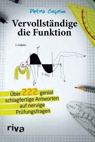 Vervollständige die Funktion: Über 222 Genial Schlagfertige Antworten Auf Nervige Prüfungsfragen