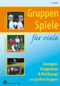 Gruppenspiele für Viele: Teamgeist, Kooperation und Wettkampf mit großen Gruppen