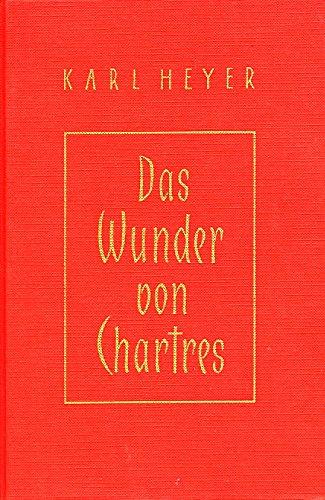 Das Wunder von Chartres.