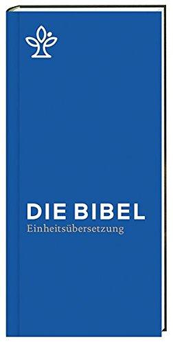 Die Bibel: Gesamtausgabe. Revidierte Einheitsübersetzung 2017