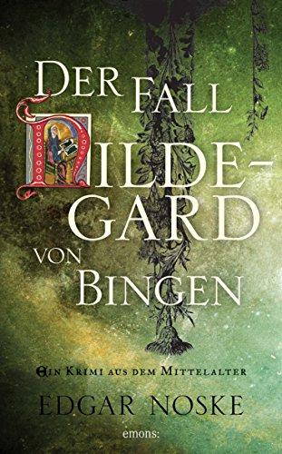 Der Fall Hildegard von Bingen: Jubiläumsausgabe