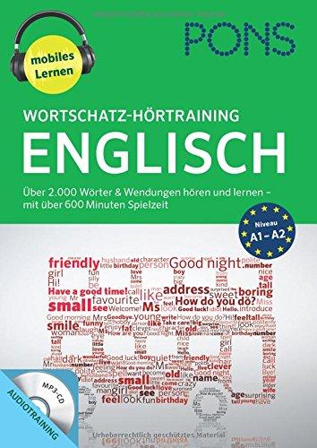 PONS Wortschatz-Hörtraining Englisch: Über 2.000 Wörter & Wendungen hören und lernen - mit über 625 Minuten Spielzeit (PONS mobil Wortschatztraining)