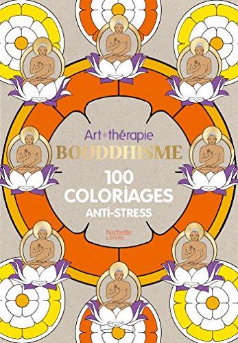 Bouddhisme : 100 coloriages anti-stress