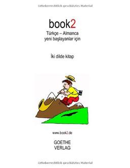 book2 Türkçe - Almanca yeni baslayanlar için: Bir iki dilli kitap