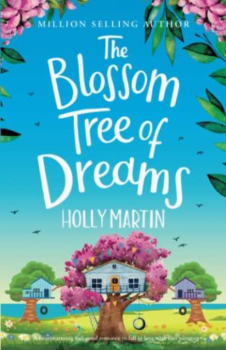 The Blossom Tree of Dreams: A heartwarming feel-good romance to fall in love with this summer