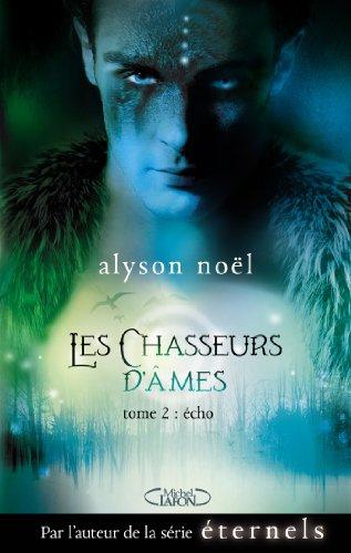 Les chasseurs d'âmes. Vol. 2. Echo