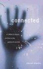 Connected: Or What It Means to Live in the Network Society (Electronic Mediations)