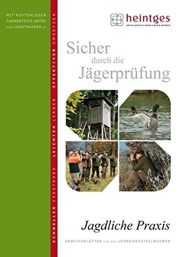 Jagdliche Praxis (Sicher durch die Jägerprüfung. Arbeitsblätter)