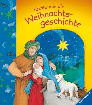 Meine erste Kinderbibliothek: Erzähl mir die Weihnachtsgeschichte