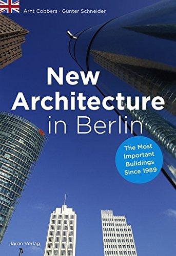 New Architecture in Berlin: The Most Important Buildings Since 1989