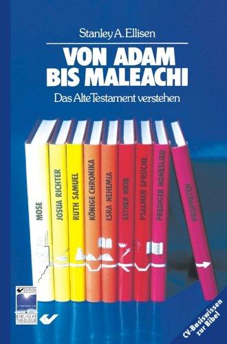 Von Adam bis Maleachi: Das alte Testament verstehen