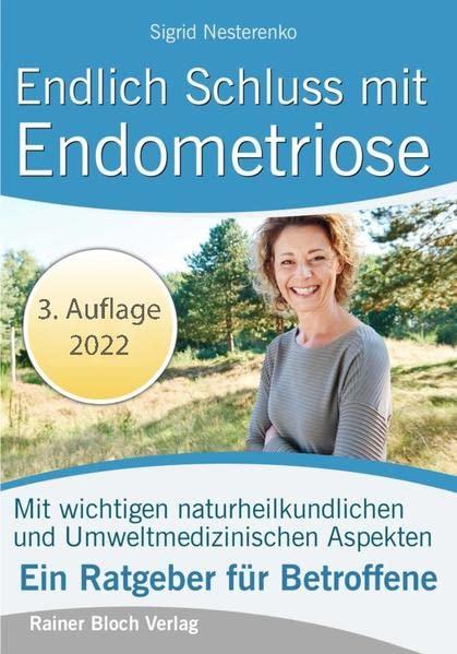 Endlich Schluss mit Endometriose: Was Sie unbedingt über Endometriose wissen sollten, um diese erfolgreich zu behandeln