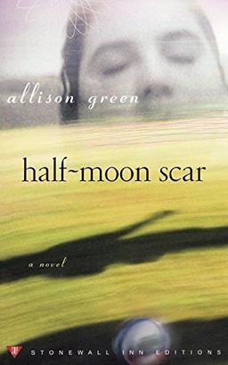 Half-Moon Scar (Stonewall Inn Editions (Paperback))