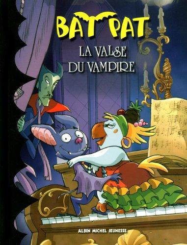 Bat Pat. Vol. 4. La valse du vampire