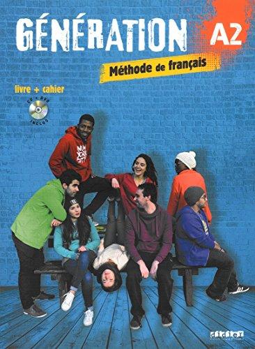 Génération A2, méthode de français : livre + cahier : livre de l'élève