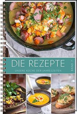 Landlust - Die Rezepte 7: Unsere Küche der Jahreszeiten